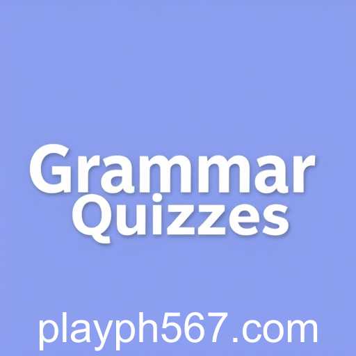 Grammar Quizzes